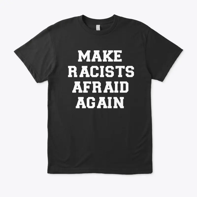 Make Racists Afraid Again v3