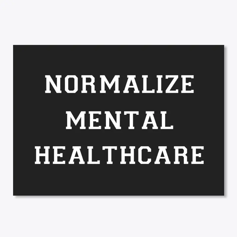 Normalize Mental Healthcare