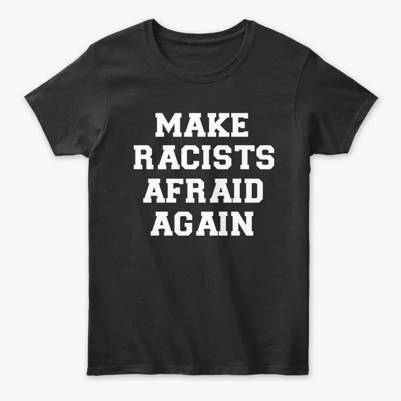 Make Racists Afraid Again v3