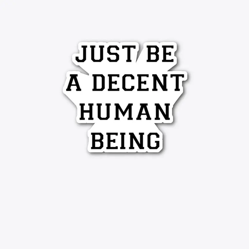 Be decent