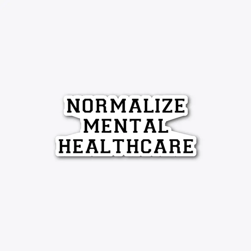 Normalize Mental Healthcare